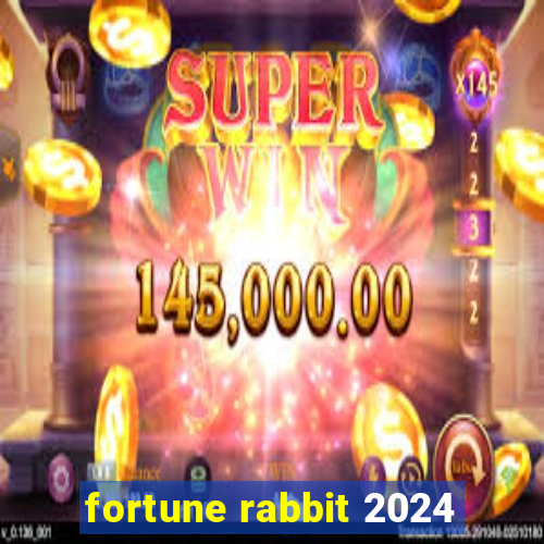 fortune rabbit 2024